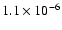 $1.1\times10^{-6}$