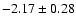 $-2.17\pm0.28$