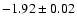 $-1.92\pm0.02$