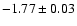 $-1.77\pm0.03$