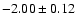 $-2.00\pm0.12$