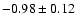 $-0.98\pm0.12$