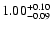 $1.00^{\rm +0.10}_{-0.09}$