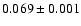 $0.069\pm0.001$
