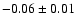 $-0.06\pm0.01$