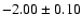 $-2.00\pm0.10$
