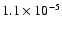 $1.1\times10^{-5}$