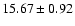 $15.67 \pm 0.92$