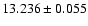 $13.236 \pm 0.055$