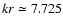 $kr\simeq7.725$