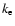 $k_{\rm e}$