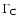 $\Gamma_{\rm C}$