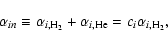 \begin{displaymath}\alpha_{in}\equiv \alpha_{i,{\rm H}_2}+\alpha_{i,{\rm He}}=
c_i\alpha_{i,{\rm H}_2},
\end{displaymath}