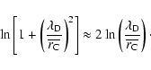 \begin{displaymath}\ln\left[1+\left(\frac{\lambda_{\rm D}}{\overline{r_{\rm C}}}...
...\left(\frac{\lambda_{\rm D}}{\overline{r_{\rm C}}}\right)\cdot
\end{displaymath}