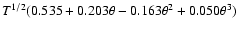 $T^{1/2}(0.535+0.203\theta-0.163\theta^2+0.050\theta^3)$