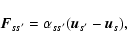 \begin{displaymath}{\vec F}_{ss^\prime}= \alpha_{ss^\prime}({\vec u}_{s^\prime}-{\vec u}_s),
\end{displaymath}