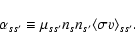 \begin{displaymath}\alpha_{ss^\prime}\equiv
\mu_{ss^\prime}n_sn_{s^\prime} \langle\sigma v\rangle_{ss^\prime}.
\end{displaymath}