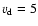 $v_{\rm d}=5$