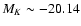 $M_K \sim -20.14$