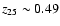 $z_{25}\sim0.49$