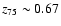 $z_{75}\sim0.67$