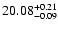 $\rm 20.08_{-0.09}^{+0.21}$
