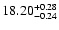 $\rm 18.20_{-0.24}^{+0.28}$