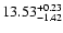 $\rm 13.53_{-1.42}^{+0.23}$