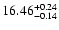 $\rm 16.46_{-0.14}^{+0.24}$