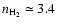 $n_{{\rm H}_2}\simeq
3.4$
