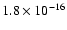 $1.8\times10^{-16}$