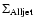 $\Sigma_{\rm Alljet}$