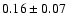 $0.16\pm0.07$