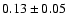 $0.13\pm0.05$