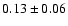 $0.13\pm0.06$