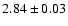 $2.84\pm0.03$