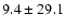 $9.4 \pm 29.1$