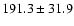 $191.3 \pm31.9$