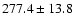 $277.4 \pm 13.8$