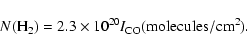 \begin{displaymath}N({\rm H_2)} = 2.3 \times 10^{20} { I}_{\rm CO} {\rm (molecules/cm^2)}.
\end{displaymath}