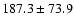 $187.3 \pm 73.9$