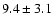 $9.4 \pm 3.1$