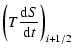 $\displaystyle \left( {T\frac{{{\rm d}S}}{{{\rm d}t}}} \right)_{i + 1/2}$