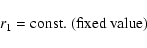 \begin{displaymath}r_1 = \mbox{const. (fixed value)}
\end{displaymath}