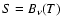 $S = B_\nu(T)$