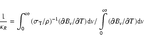 \begin{displaymath}\frac{1}{{\kappa _R }} = \int_0^\infty {(\sigma _{\rm T} /\rh...
...\int\limits_0^\infty {(\partial
B_\nu /\partial T)\rm d\nu }
\end{displaymath}
