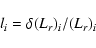 \begin{displaymath}l_i = \delta (L_{r})_i/(L_{r})_i
\end{displaymath}