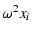 $\displaystyle \omega ^2 x_i$