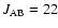 $J_{\rm AB}=22$