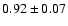 $0.92\pm0.07$